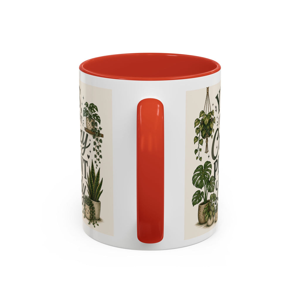 Yes I’m That Crazy Plant Lady Mug — Accent Coffee Mug for Plant Lovers (11/15 oz)