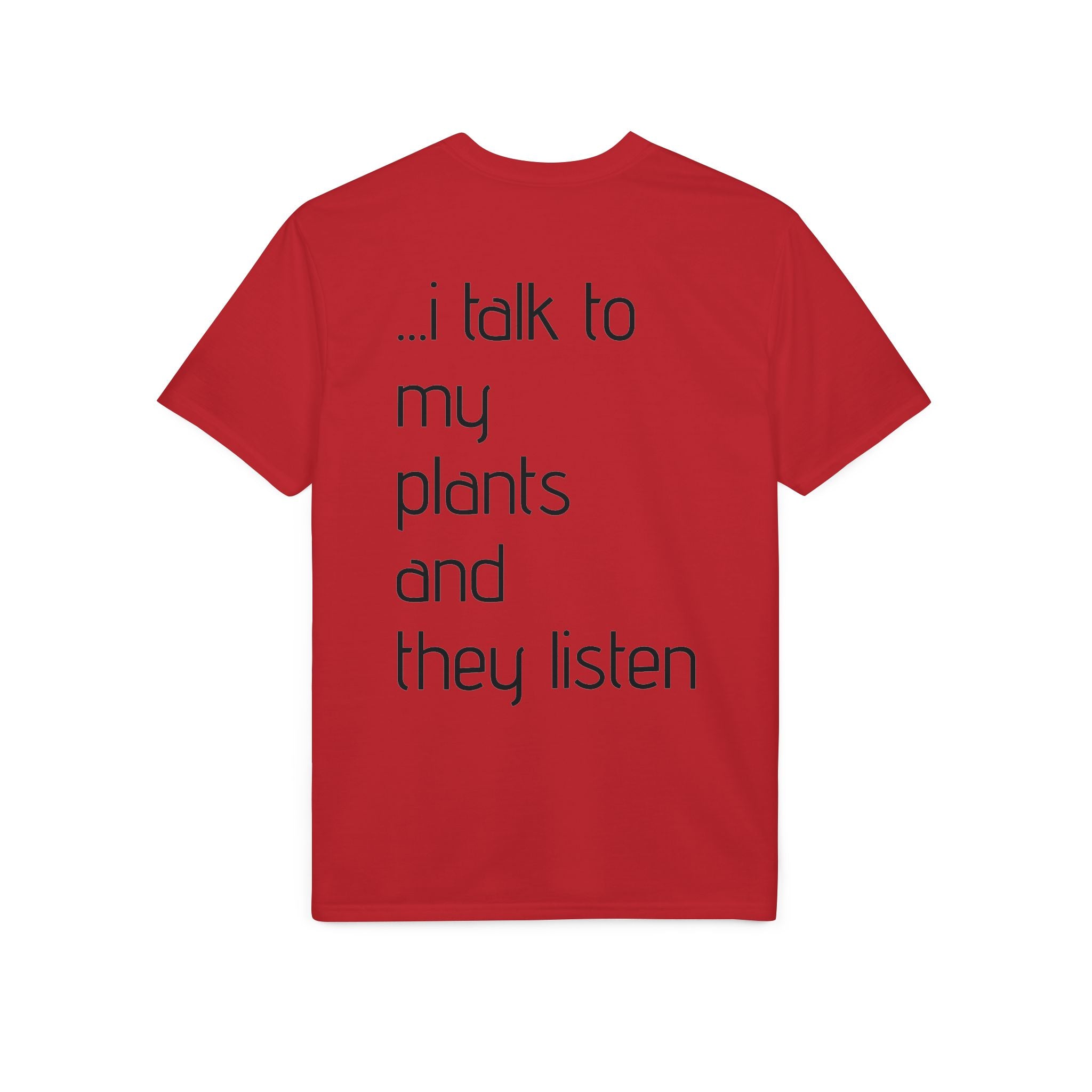 Crazy Plant Lady T-Shirt — "yeah, I'm that crazy plant lady... I talk to my plants and they listen"