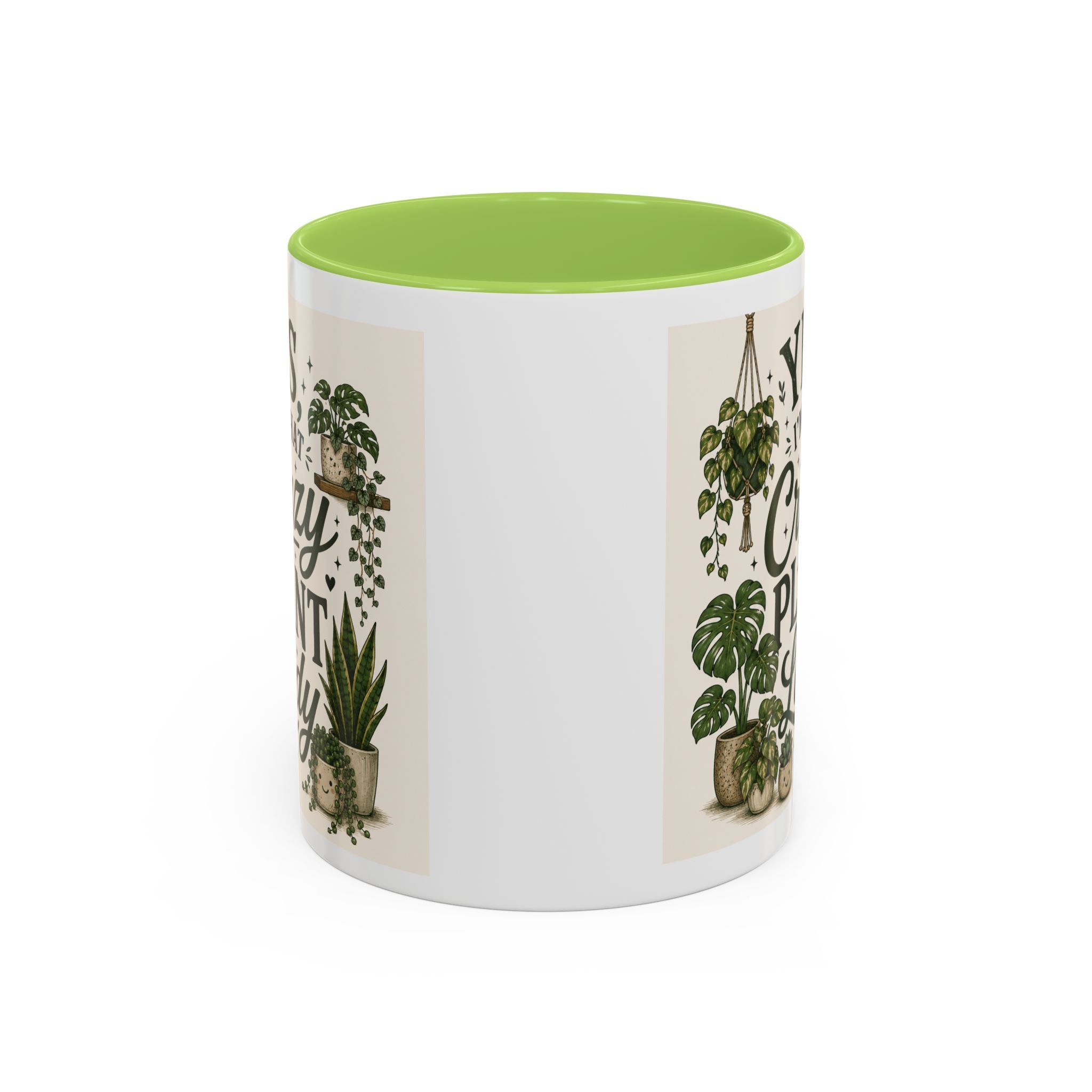 Yes I’m That Crazy Plant Lady Mug — Accent Coffee Mug for Plant Lovers (11/15 oz)