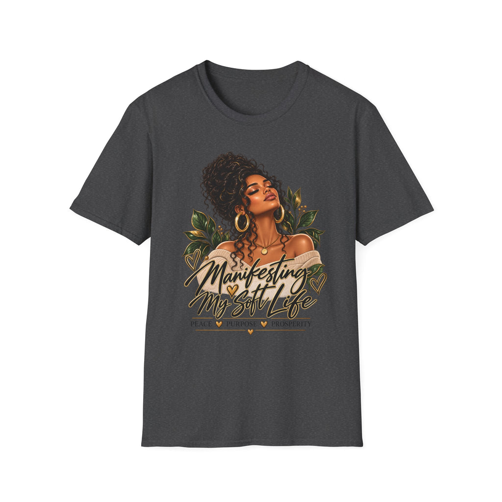 Manifesting My Soft Life T-Shirt