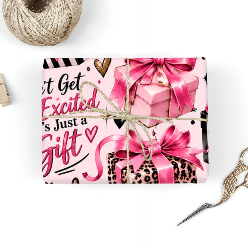 Don't get too excited 3Pack Gift Wrapping Paper