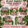 Plant Parent PNG Bundle | 5 Plant Lover Digital Designs | Commercial Use